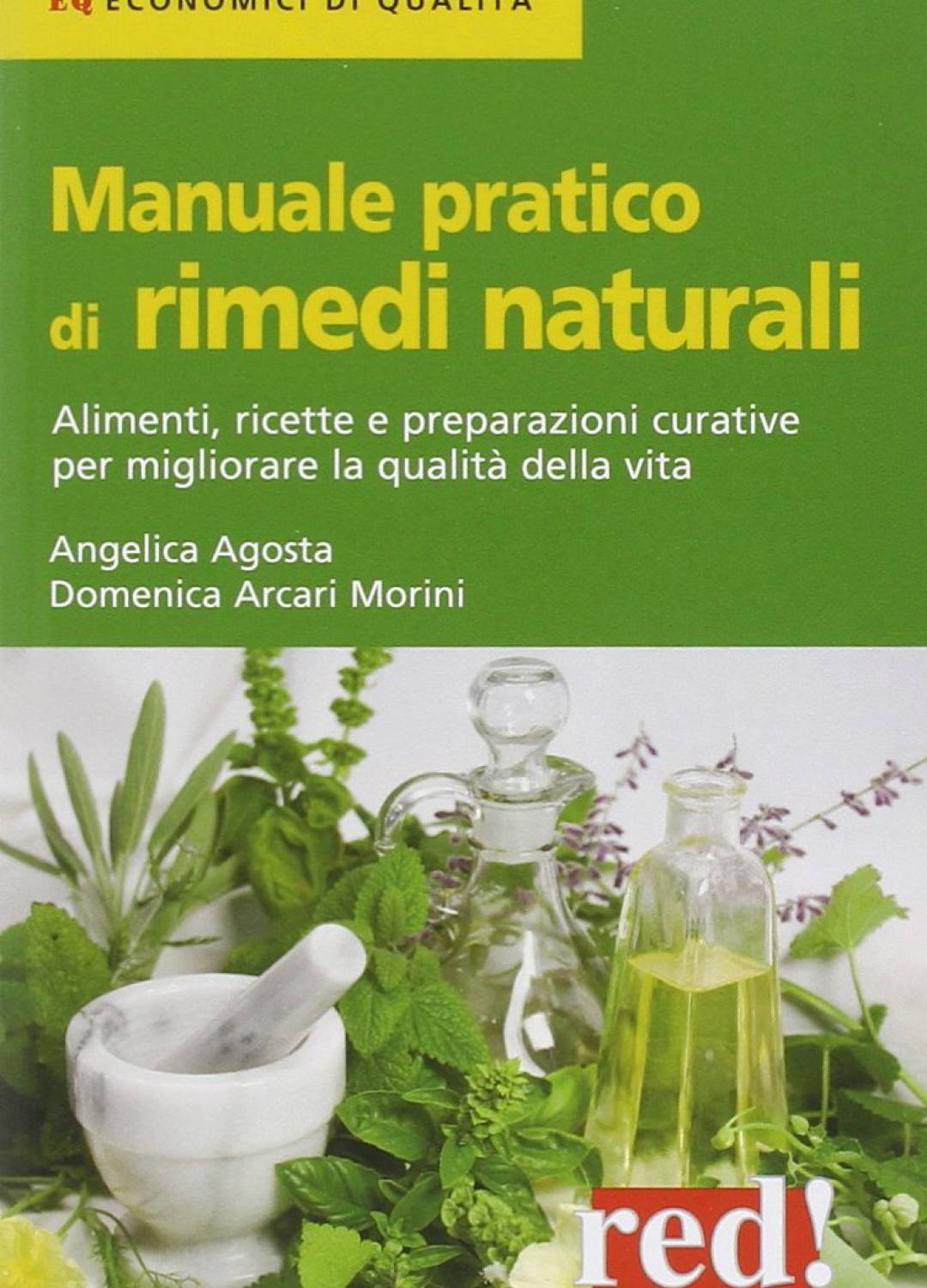 Manuale pratico di Rimedi Naturali - Arcari Morini, Agosta