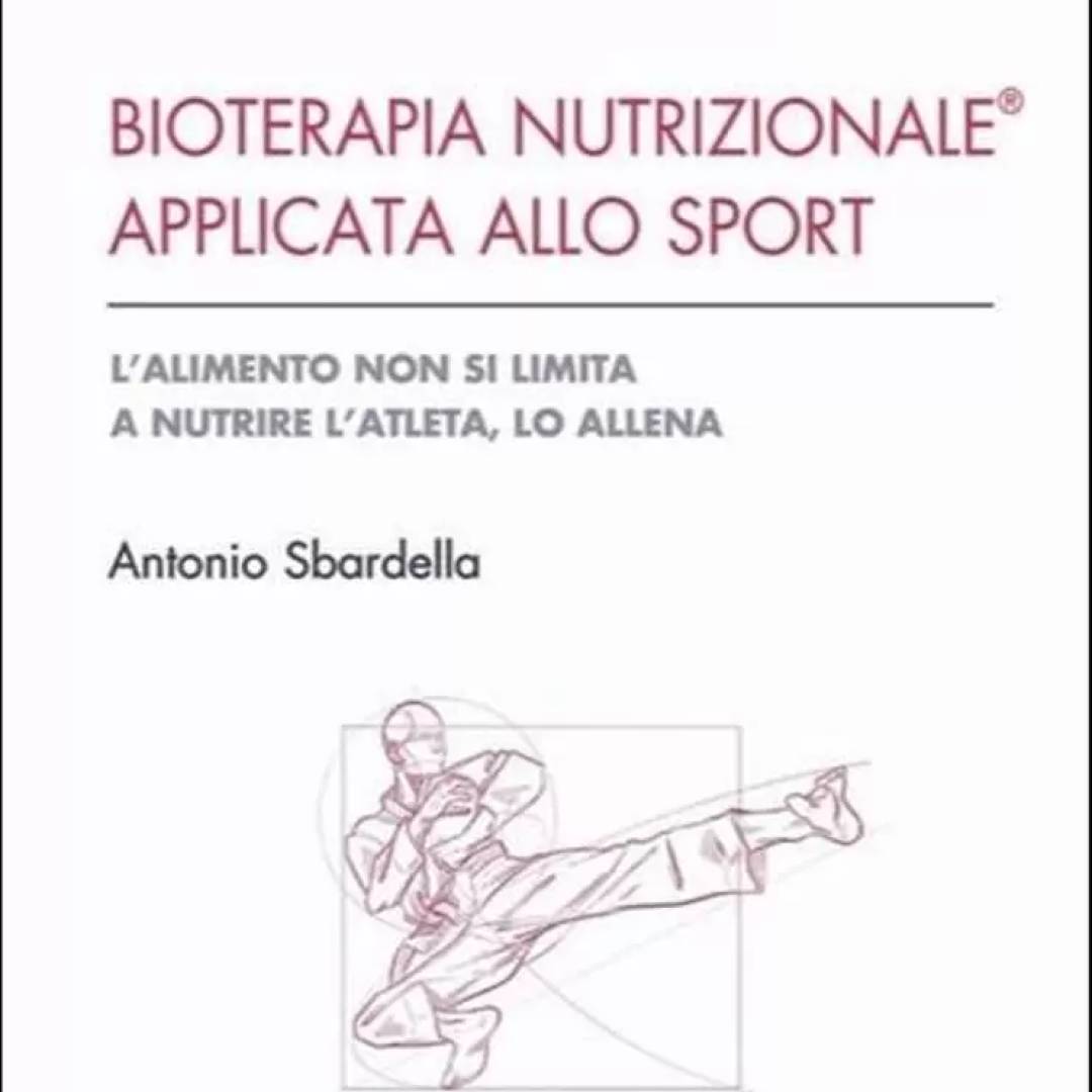 Libro: Antonio Sbardella, “Bioterapia nutrizionale applicata allo sport”
